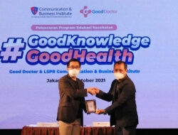 Good Doctor dan LSPR Bermitra Edukasi Tingkatkan Literasi Kesehatan Generasi Muda