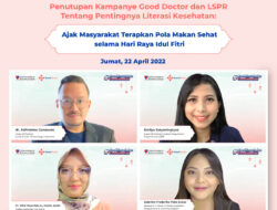 Kampanye Literasi Kesehatan, Good Doctor dan LSPR Ajak Terapkan Pola Makan Sehat selama Hari Raya Idul Fitri 