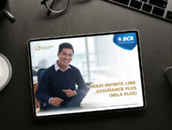 AIA dan BCA Luncurkan Maxi Infinite Link Assurance Plus (MILA Plus) dengan Manfaat Proteksi Jiwa Mulai dari Rp2 Miliar